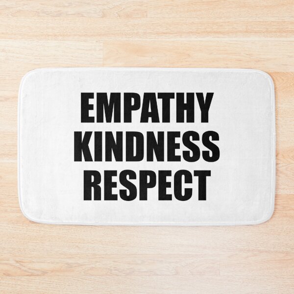 Item preview, Empathy Kindness Respect designed and sold by Inspirationmotivation.