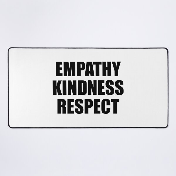Item preview, Empathy Kindness Respect designed and sold by Inspirationmotivation.
