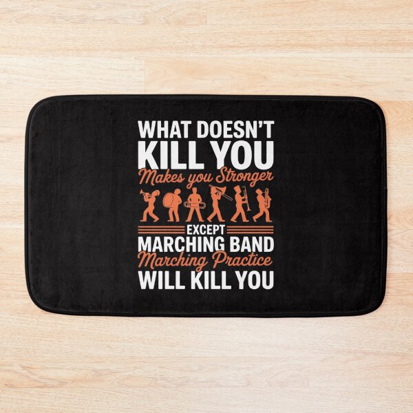 Item preview, Band Life Marching Band Practice Will Kill You designed and sold by demarioTTS.
