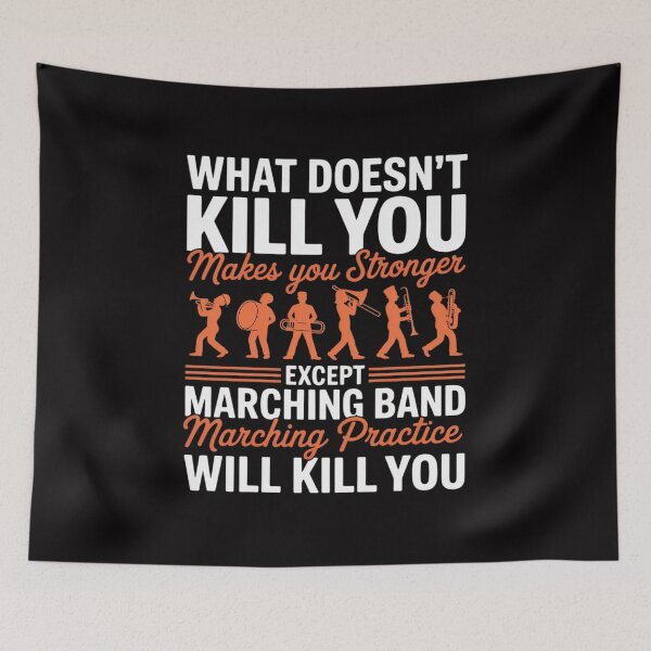 Item preview, Band Life Marching Band Practice Will Kill You designed and sold by demarioTTS.