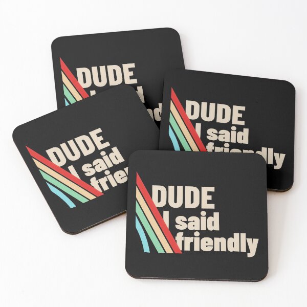 Item preview, Funny Retro Dude I said friendly, ARC-Raiders designed and sold by JohnnieRusso.