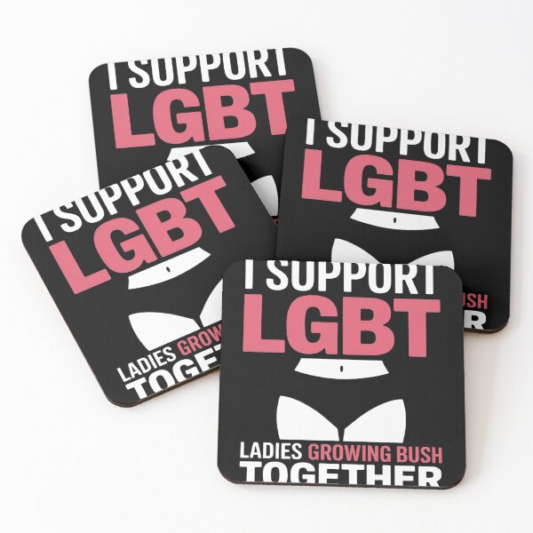 Item preview, LGBT I Support LGBT Ladies Growing Bush Together designed and sold by FluoroWave.