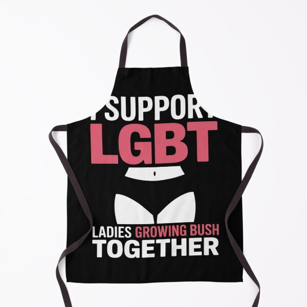 Item preview, LGBT I Support LGBT Ladies Growing Bush Together designed and sold by FluoroWave.