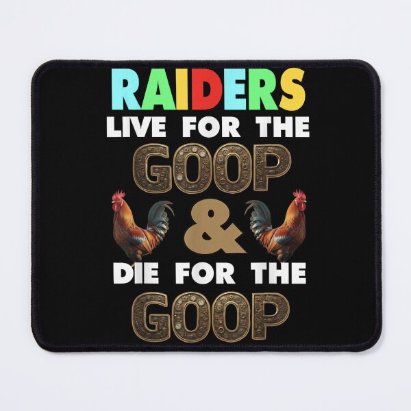 Item preview, Raiders Live For The Goop Absurd Chicken Meme designed and sold by DienesAngele.