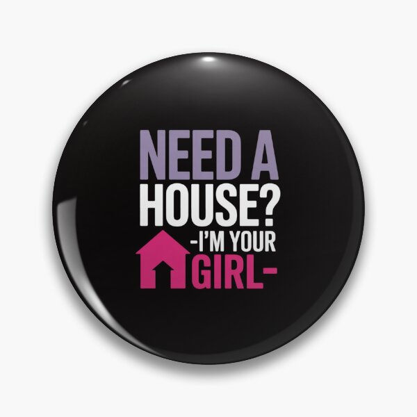 Item preview, Realtor Need A House Im your Girl Property designed and sold by portcrysral.