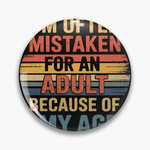 Item preview, Funny I'm Often Mistaken For An Because Of My Age  designed and sold by MyzoToyota.