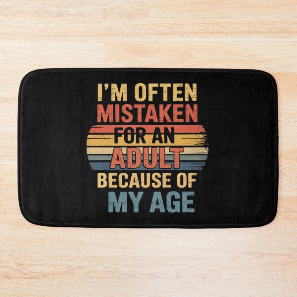 Item preview, Funny I'm Often Mistaken For An Because Of My Age  designed and sold by MyzoToyota.