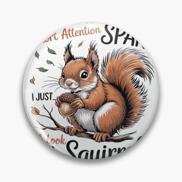 Item preview, Funny Squirrel Animal I Don't Have A Short Attention Span  designed and sold by MyzoToyota.