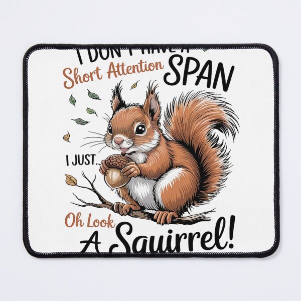 Item preview, Funny Squirrel Animal I Don't Have A Short Attention Span  designed and sold by MyzoToyota.