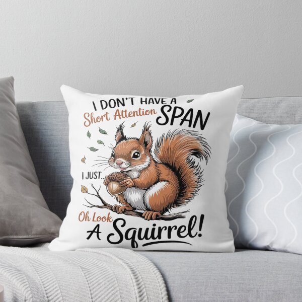 Item preview, Funny Squirrel Animal I Don't Have A Short Attention Span  designed and sold by MyzoToyota.