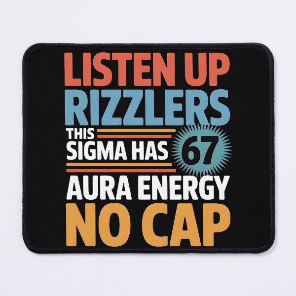Item preview, Listen Up Rizzlers This Sigma Has 67 Aura Energy Six Seven designed and sold by BLZART.