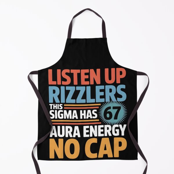 Item preview, Listen Up Rizzlers This Sigma Has 67 Aura Energy Six Seven designed and sold by BLZART.