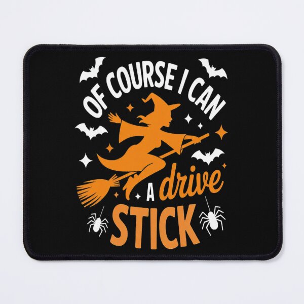 Item preview, Of course I Can Drive A Stick Witch Broom Halloween designed and sold by HaiharryCartoon.
