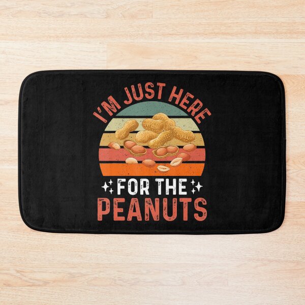 Item preview, I'M Just Here For The Peanuts - Funny Peanut Festival designed and sold by charitashmoqs.