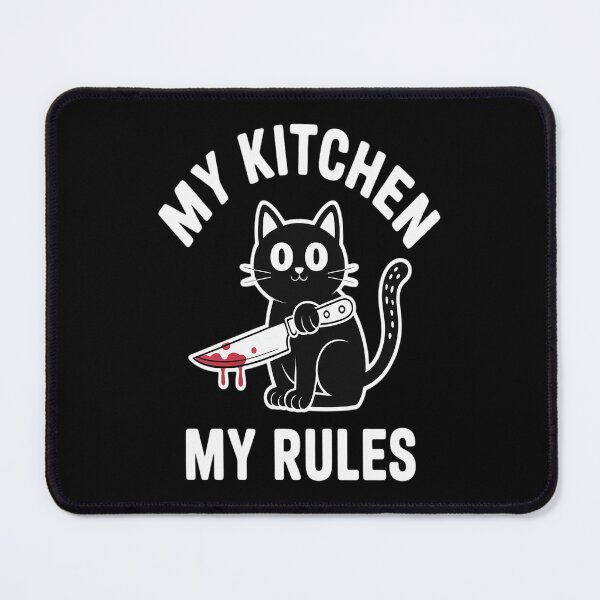 Item preview, My kitchen my rules home Cat designed and sold by CottonCandyPrin.