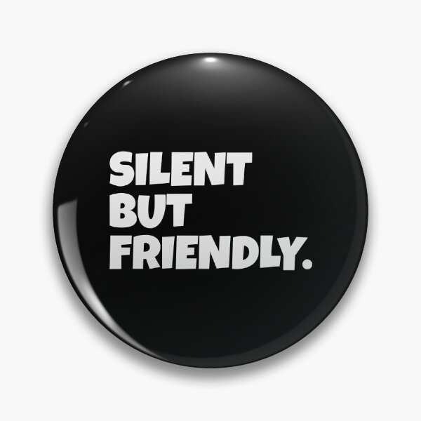Item preview, Silent But Friendly - Funny Introvert designed and sold by JavaGraph.