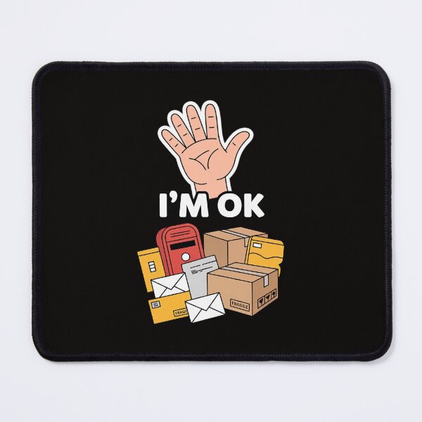 Item preview, Postal Worker I'm Ok designed and sold by ForestMmost.