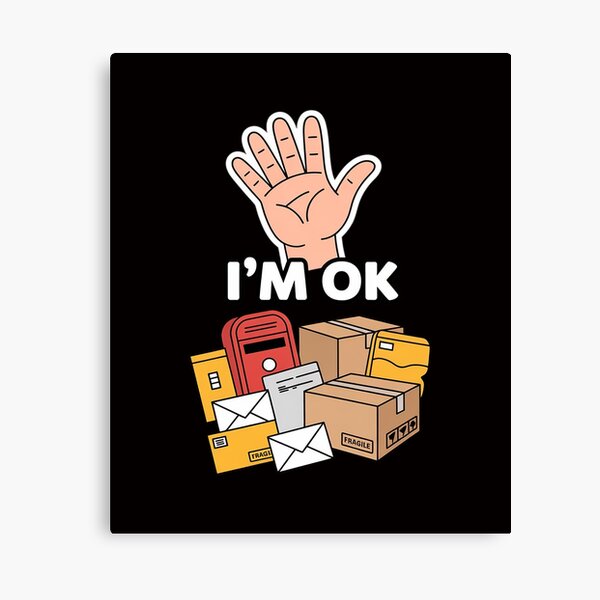 Item preview, Postal Worker I'm Ok designed and sold by ForestMmost.