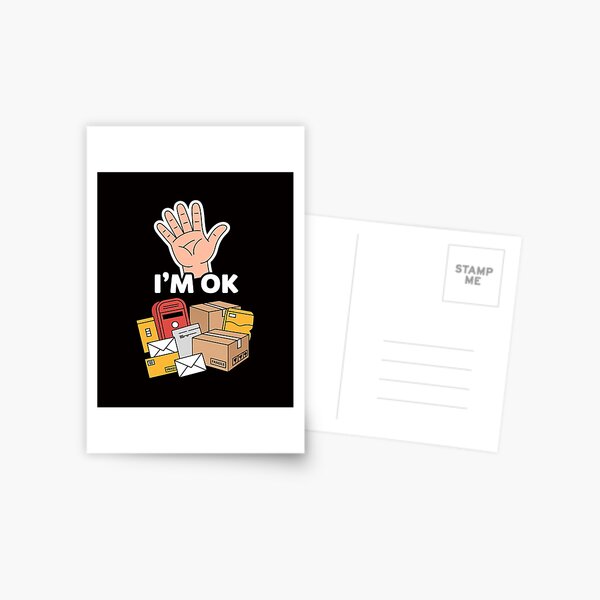 Item preview, Postal Worker I'm Ok designed and sold by ForestMmost.