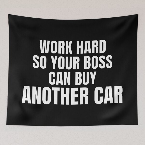 Item preview, Work Hard So Your Boss Can Buy Another Car – Funny Work Shirt designed and sold by PixelPlush.