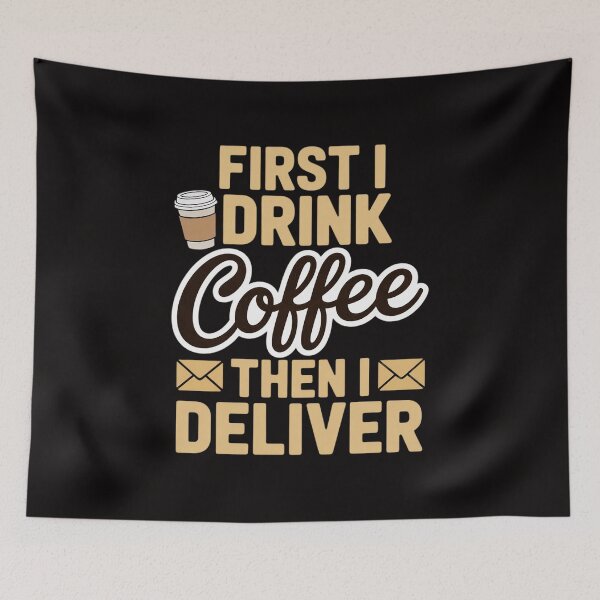 Item preview, Postal Worker First I Drink Coffee Then I Deliver Mailman designed and sold by ForestMmost.