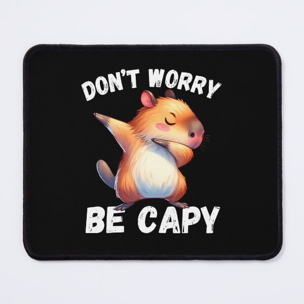 Item preview, Don't Be Worry Be Capy designed and sold by Perkoski89.