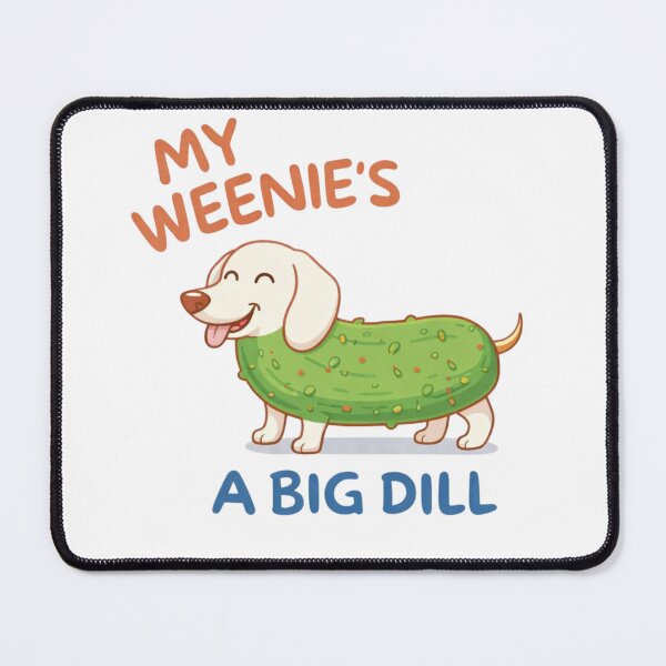 Item preview, My Weenie’s a Big Dill – Funny Dachshund Pickle Pun designed and sold by haitrieuic96.