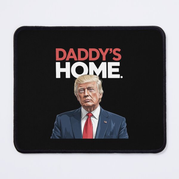Item preview, Trump Daddy's Home designed and sold by MarkLeedsArt.
