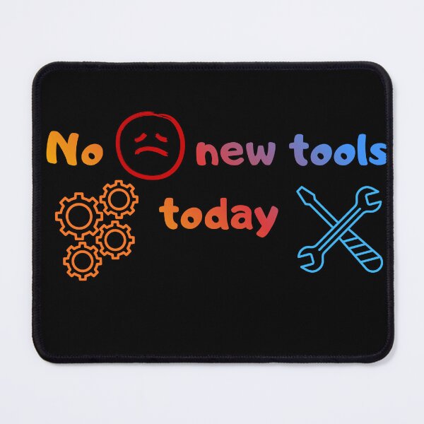 Item preview, No new tools today colorful designed and sold by Chris-graphics-art.