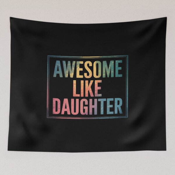 Item preview, Awesome Like My Daughter 2  designed and sold by NailMolisa.