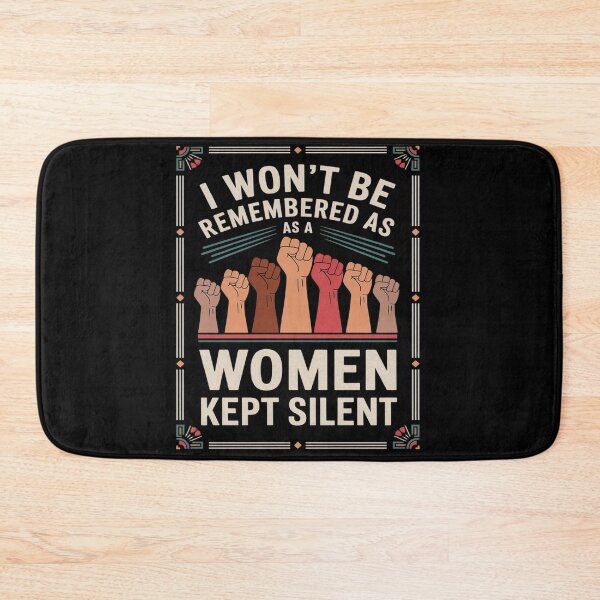 Item preview, I Won't Remembered As A Women Who Kept Silent, Women's Day  designed and sold by MyzoToyota.