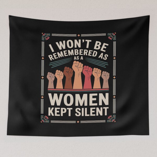 Item preview, I Won't Remembered As A Women Who Kept Silent, Women's Day  designed and sold by MyzoToyota.