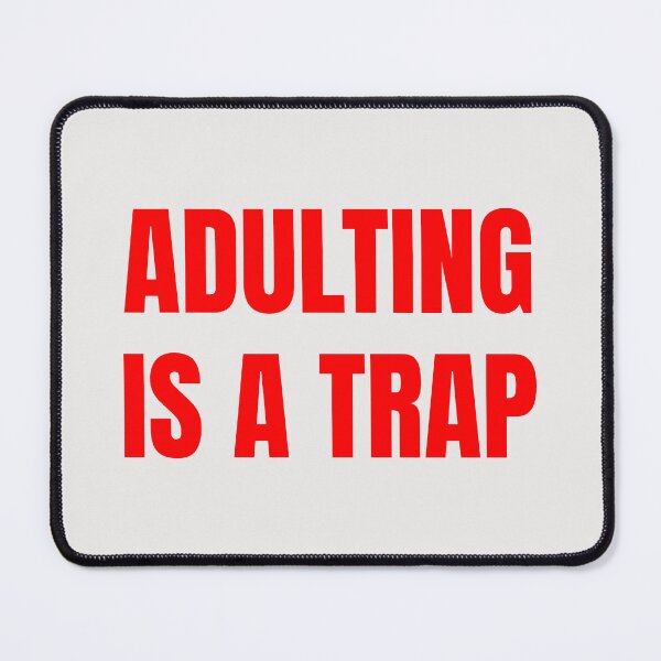Item preview, ADULTING IS A TRAP designed and sold by priyamjyoti.