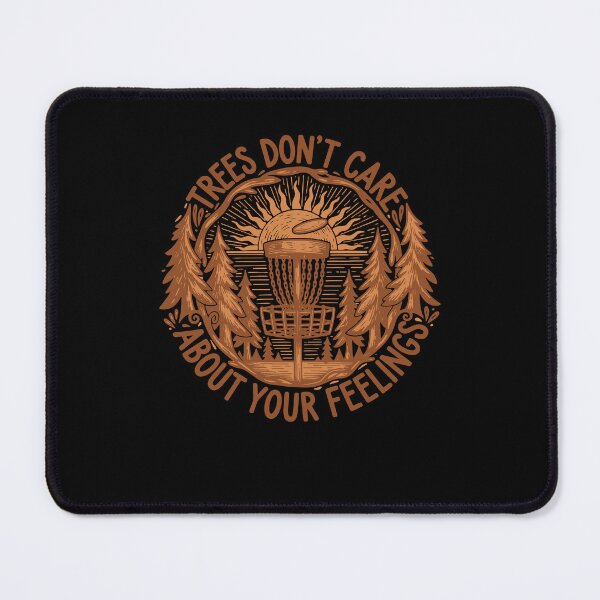 Item preview, Trees Dont Care About Your Feelings Disc Golf designed and sold by LuminOrb.