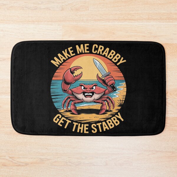 Item preview, Make Me Crabby Get The Stabby Funny designed and sold by Shannon Bosley.