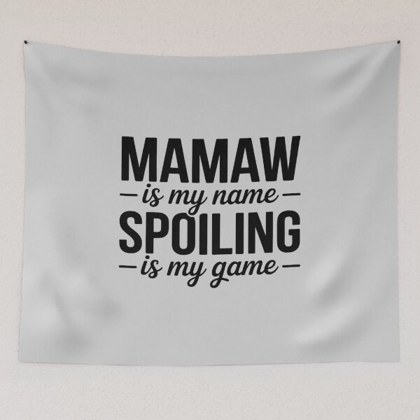 Item preview, Mamaw is My Name Spoiling is My Game Funny Mamaw designed and sold by Shannon Bosley.