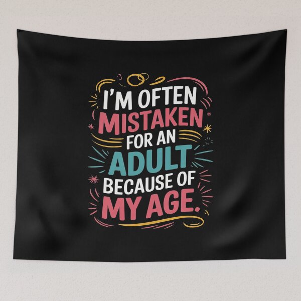 Item preview, I'm Often Mistaken For An Adult Because Of My Age 5  designed and sold by KotexTemu.