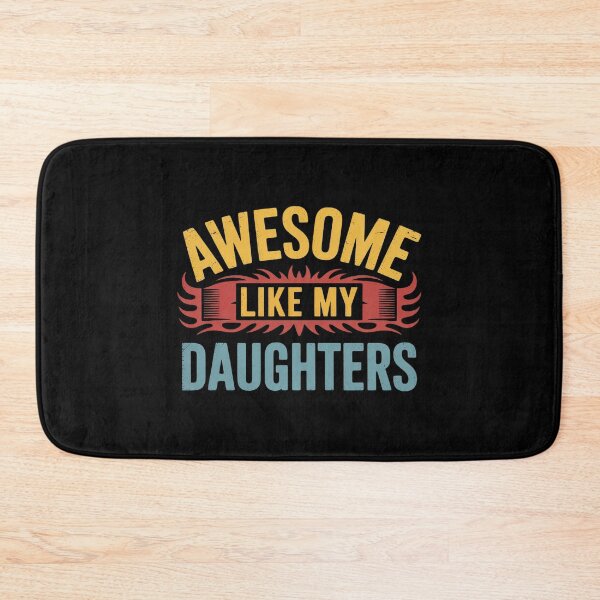 Item preview, Awesome Like My Daughter Empowering Proud designed and sold by InspiredFoul.