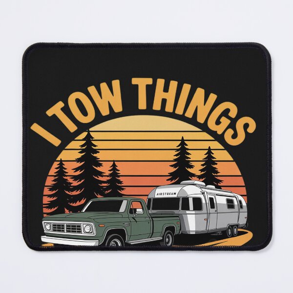 Item preview, I Tow Things And I Know Things Camper Funny Father's Day designed and sold by lamsaoniutoi.