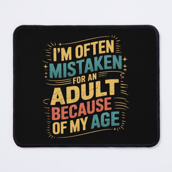 Item preview, I'm Often Mistaken For An Because Of My Age Funny  designed and sold by KotexTemu.