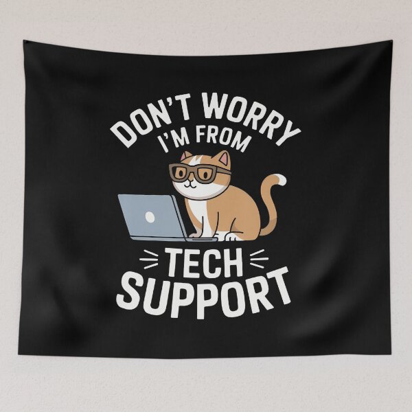 Item preview, Don't Worry I'm From Tech Support designed and sold by JamisonCatacu.