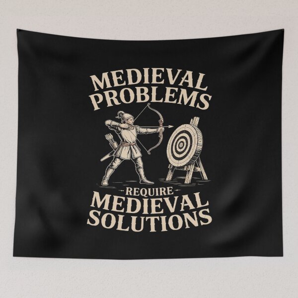 Item preview, Medieval Problems Require Medieval Solutions Archery designed and sold by Shannon Bosley.