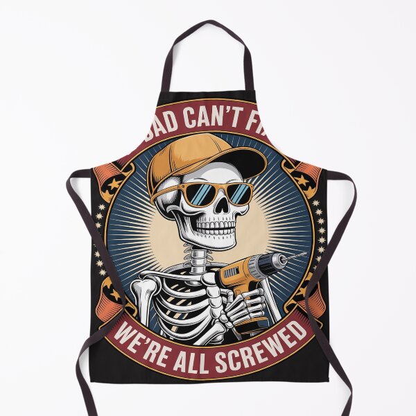 Item preview, If Dad Cant Fix It  Were All Screwed designed and sold by lamsaoniutoi.