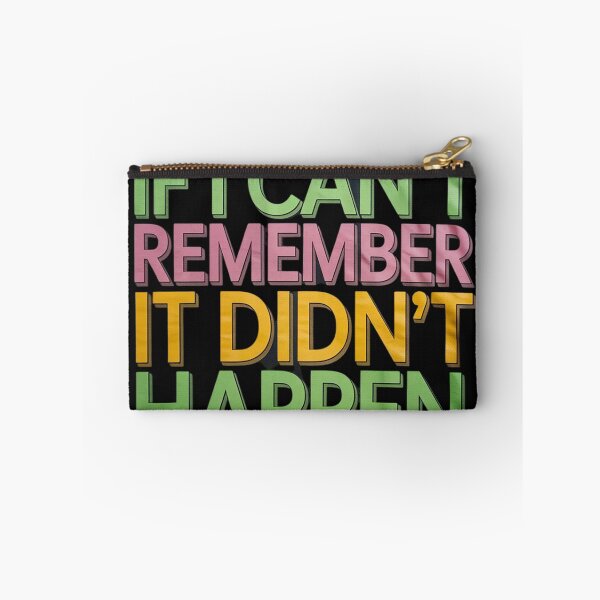 Item preview, If I Can’t Remember It Didn’t Happen Funny Graphic Humor designed and sold by lamsaoniutoi.