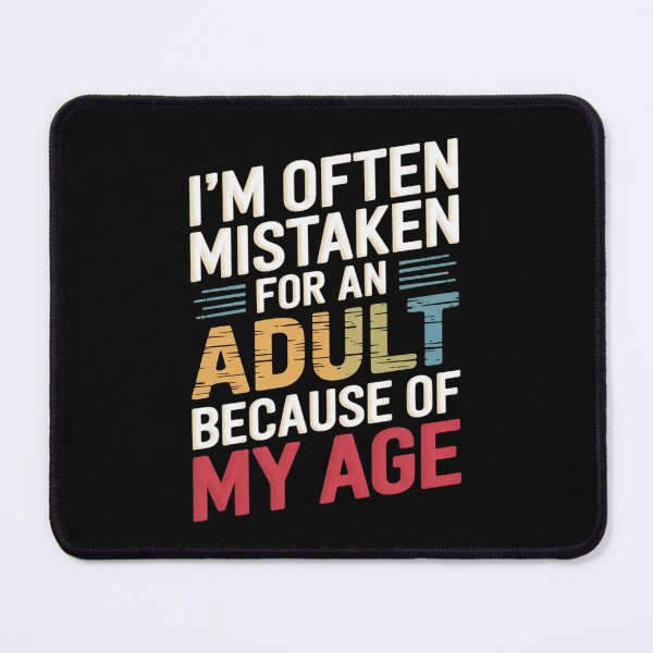 Item preview, I'm Often Mistaken For An Because Of My Age Funny2 designed and sold by KotexTemu.