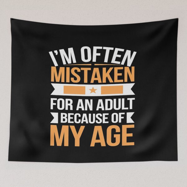 Item preview, I'm Often Mistaken For An Because Of My Age1 designed and sold by KotexTemu.