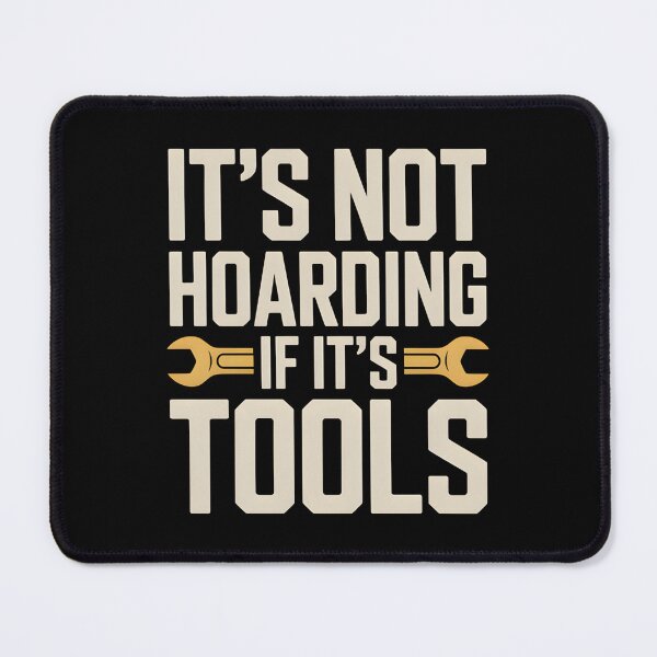 Item preview, It's Not Hoarding If It's Tools Handyman Woodwork- This gift is perfect for handymen, carpenters, craftsmen, and DIY tool lovers who feel at home in the workshop. designed and sold by ZyziowskyArt.