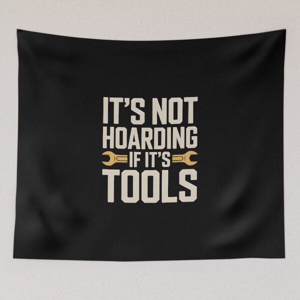 Item preview, It's Not Hoarding If It's Tools Handyman Woodwork- This gift is perfect for handymen, carpenters, craftsmen, and DIY tool lovers who feel at home in the workshop. designed and sold by ZyziowskyArt.