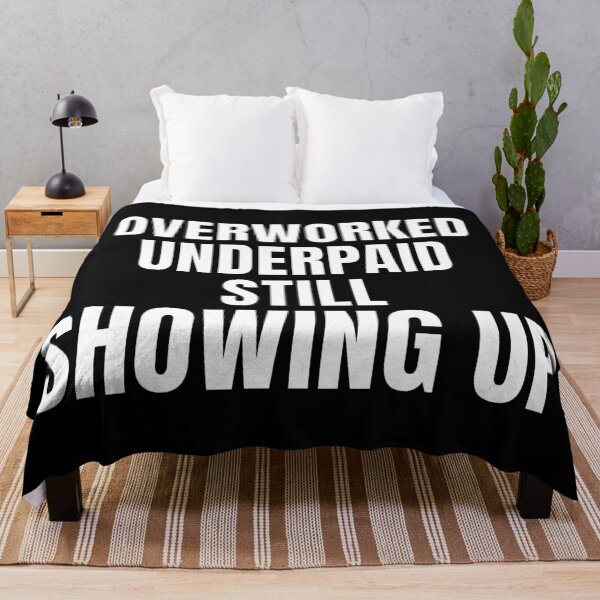 Item preview, Overworked Underpaid Still Showing Up – Work Struggle Shirt designed and sold by PixelPlush.