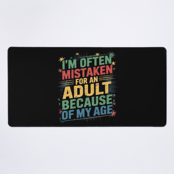 Item preview, I'm Often Mistaken For An Because Of My Age3  designed and sold by KotexTemu.